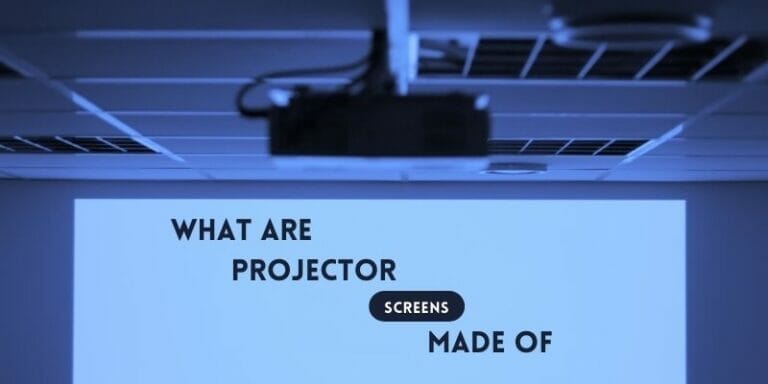 What Are Projector Screens Made of